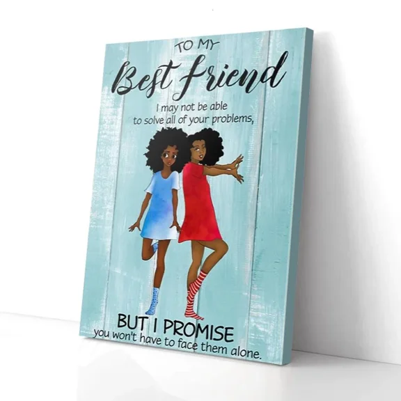 Poster To My Best Friend Girl- UNFRAMED Poster Prints, Wall Art For Home Decor Or Office - Great Gift Idea For Friends & Family, UNFRAMED-18x24