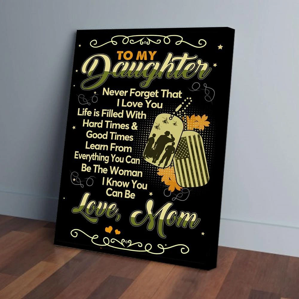 Poster To My Daughter Never Forget That I Love You Mom Female Veteran ...
