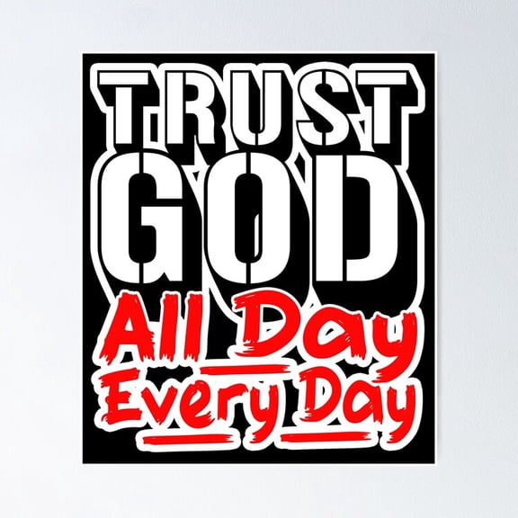 Poster Trust God All Day Every Day Poster - No Framed, Vintage Wall Art, Hot Trend!, 24x36