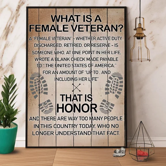 Poster What Is A Female Veteran - UNFRAMED Poster Prints, Wall Art For Home Decor Or Office - Great Gift Idea For Friends & Family, 8x12