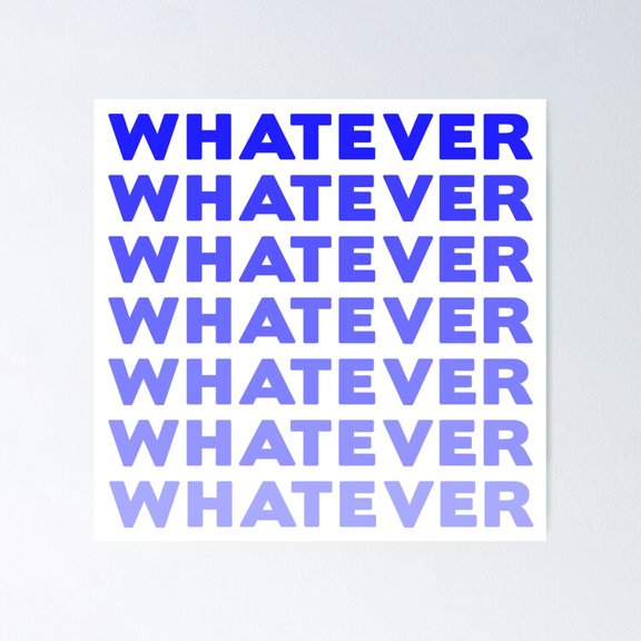 Poster Whatever Poster - No Framed, Vintage Wall Art, Hot Trend!, 12x18