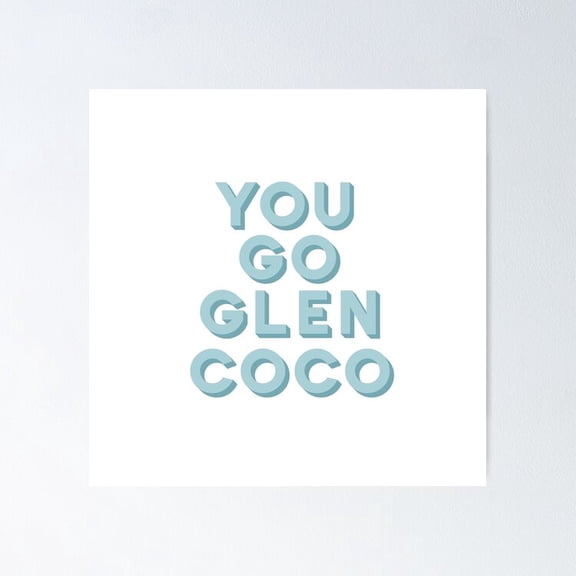 Poster You Go Glen Coco - No Framed, Vintage Wall Art, Trendy Retro Print, Positive Quote Poster, Room Decor, Wall Art, 8x12
