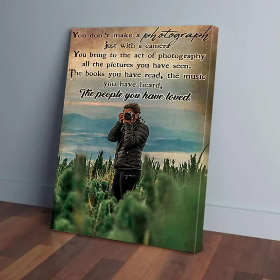 Poster Youont Make A Photograph- UNFRAMED Poster Prints, Wall Art For Home Decor Or Office - Great Gift Idea For Friends & Family, UNFRAMED-18x24