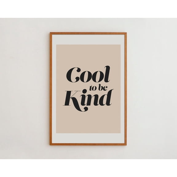 PosterArt Cool To Be Kind Print Motivational Wall Art Inspirational Quote Poster High Quality Matte Paper Print, Size 12x18 UNFFRAMED