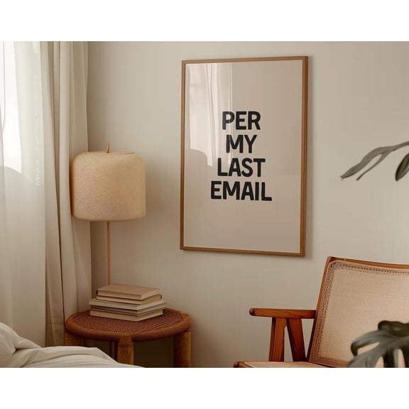PosterArt Office Wall Art Decor Poster Per My Last E-Mail Matte Paper Print Poster Black and Beige Typography Poster, Size 12x18 UNFFRAMED