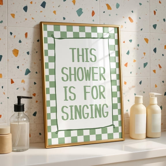 PosterArt This Shower Is for Singing Art Print Sage Green Bathroom Poster Retro Quote Wall Décor Aesthetic Home Design, 8x12 UNFRAMED
