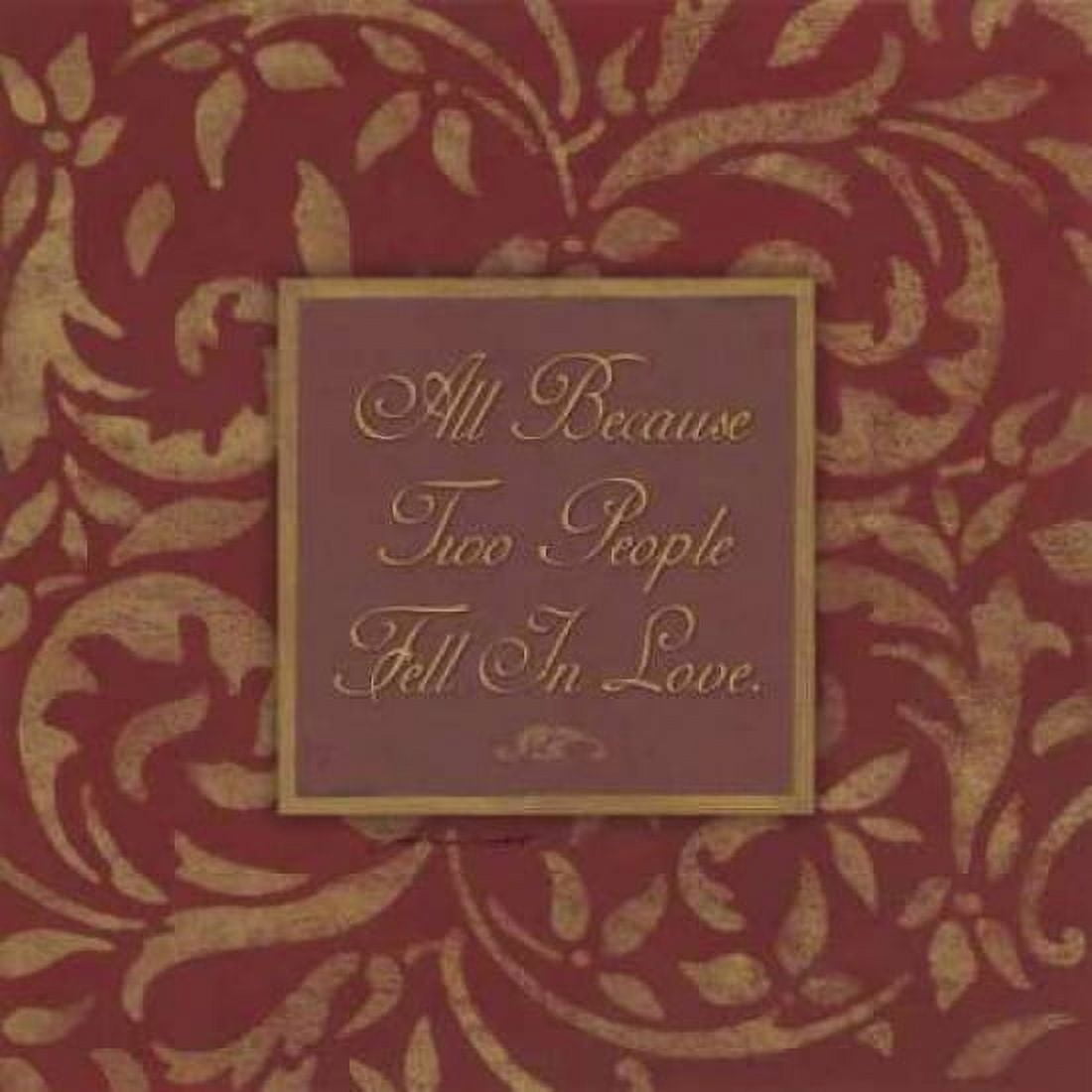 Posterazzi All Because Two People Fell in Love Canvas Art - Stephanie Marrott (24 x 24)