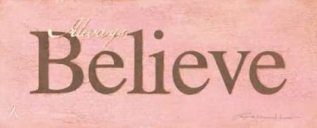 Posterazzi Always Believe Canvas Art - Stephanie Marrott (24 x 48)