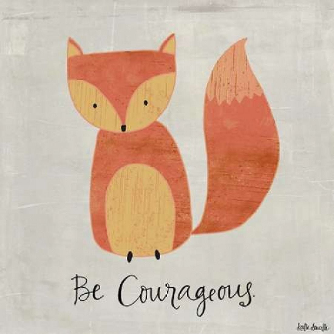 Posterazzi Be Courageous Canvas Art - Katie Doucette (24 x 24)