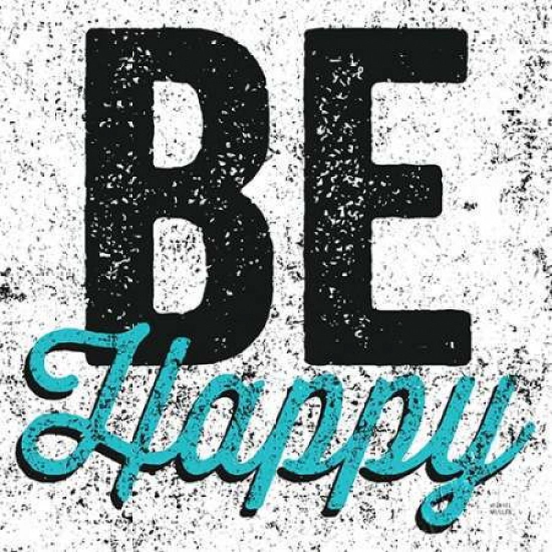 Posterazzi Be Happy Canvas Art - Michael Mullan (24 x 24)