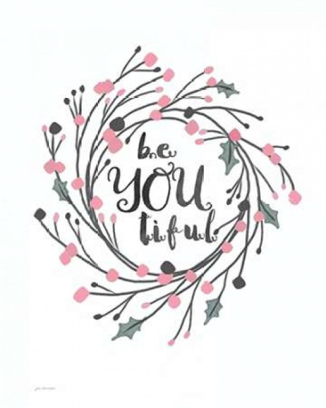 Posterazzi Be YouTiful Canvas Art - Jo Moulton (24 x 30)