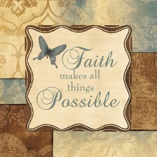 Posterazzi FAITH MAKES ALL THINGS POSSIBLE Canvas Art - Piper Ballantyne (24 x 24)