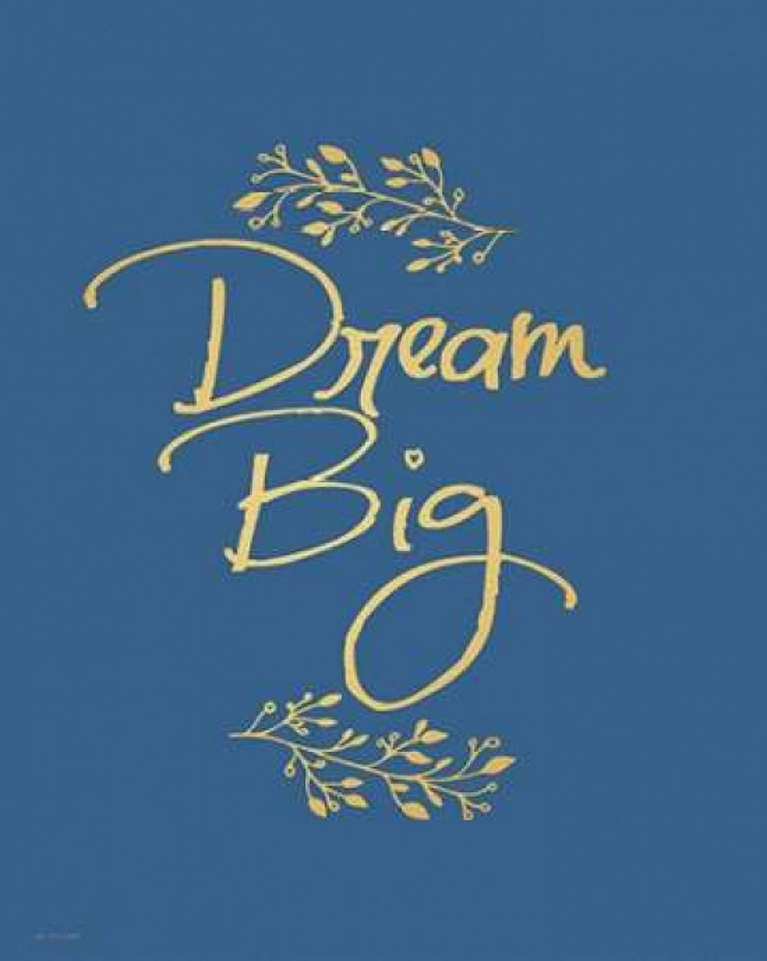 Posterazzi Faux Gold Dream Big Canvas Art - Jo Moulton (24 x 30)