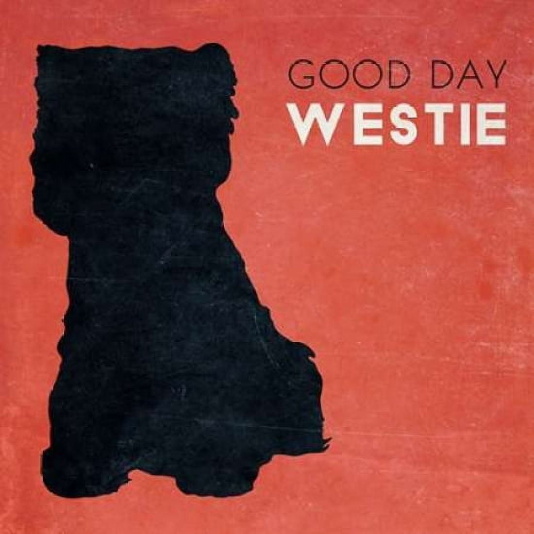 Posterazzi Good Day Westie Canvas Art - Sd Graphics Studio (24 x 24)