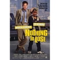 thumbnail image 1 of Posterazzi MOV257671 Nothing to Lose Movie Poster - 11 x 17 in., 1 of 1