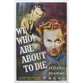 thumbnail image 1 of Posterazzi MOVEI4349 We Who Are About to Die Movie Poster - 27 x 40 in., 1 of 1