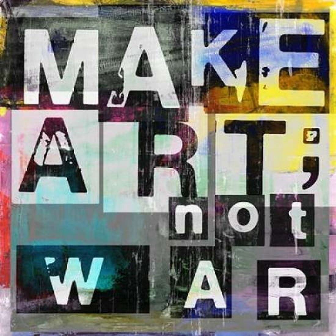 Posterazzi Make Art Not War Canvas Art - Sven Pfrommer (24 x 24)