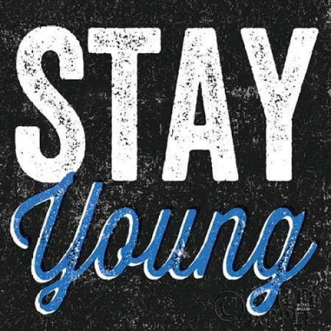 Posterazzi Stay Young Canvas Art - Michael Mullan (24 x 24)