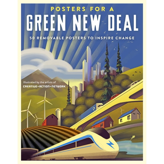 Posters for a Green New Deal: 50 Removable Posters to Inspire Change