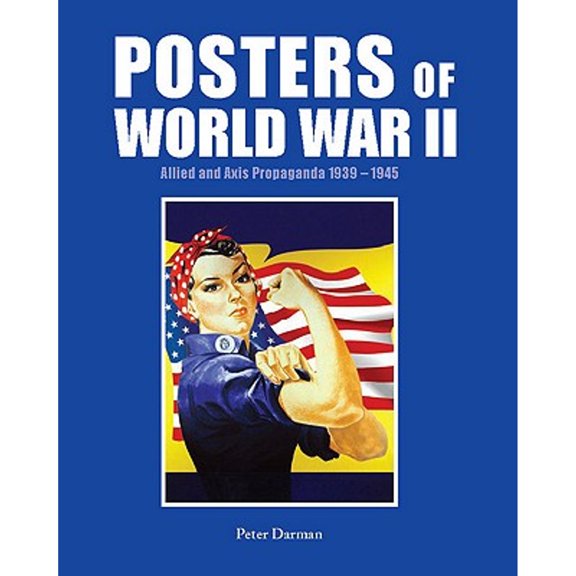 Pre-Owned Posters of World War II: Allied and Axis Propaganda 1939 - 1945 (Hardcover) 0785828524 9780785828525