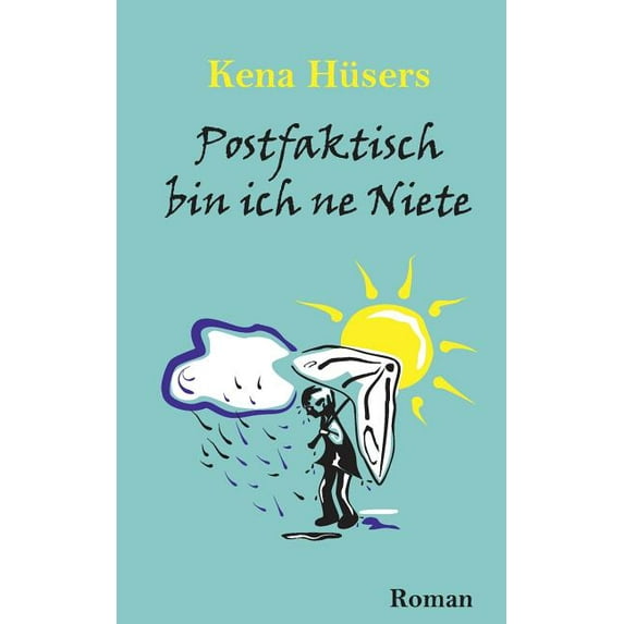 Postfaktisch bin ich ne Niete, (Paperback)