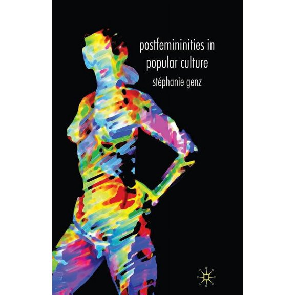 Postfemininities in Popular Culture, (Paperback)