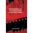 thumbnail image 1 of Postfeminism and the Fatale Figure in Neo-Noir Cinema, (Paperback), 1 of 1