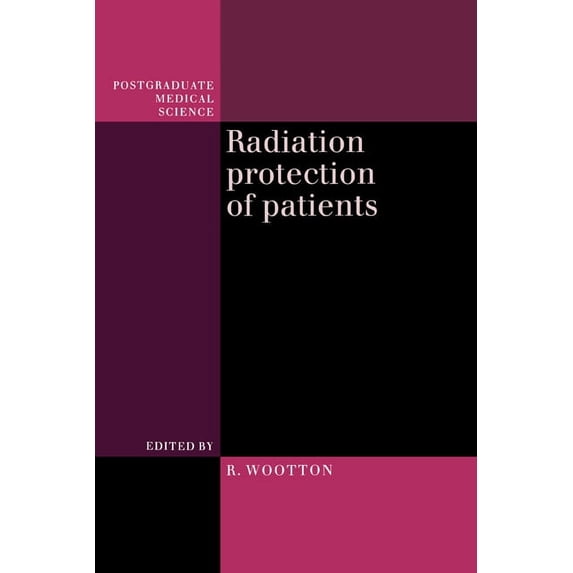Postgraduate Medical Science Radiation Protection of Patients, (Paperback)