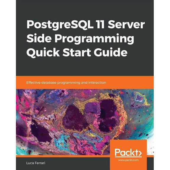 PostgreSQL 11 Server Side Programming Quick Start Guide, (Paperback)