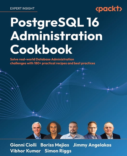 PostgreSQL 16 Administration Cookbook: Solve real-world Database ...