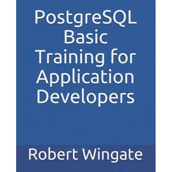 PostgreSQL Basic Training for Application Developers