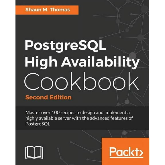 PostgreSQL High Availability Cookbook, Second Edition, (Paperback)