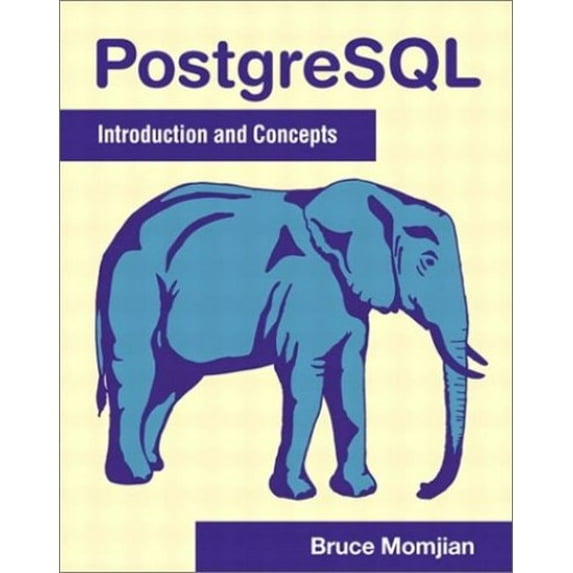 Pre-Owned PostgreSQL: Introduction and Concepts (Paperback) by Bruce Momjian