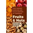 thumbnail image 1 of Postharvest Handling and Value Addition of Temperate: Fruits and Nuts, (Hardcover), 1 of 1