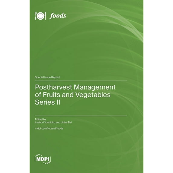 Postharvest Management of Fruits and Vegetables Series II, (Hardcover)