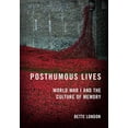 thumbnail image 1 of Posthumous Lives: World War I and the Culture of Memory, (Hardcover), 1 of 1