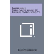 Posthumous Theological Works of Emanuel Swedenborg, V1 Hardcover