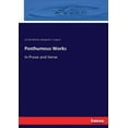 thumbnail image 1 of Posthumous Works: In Prose and Verse, (Paperback), 1 of 1
