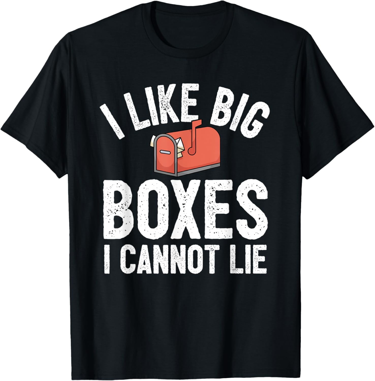 Postman Pun Mailman Mail Carrier I Like Big Boxes Postman TShirt