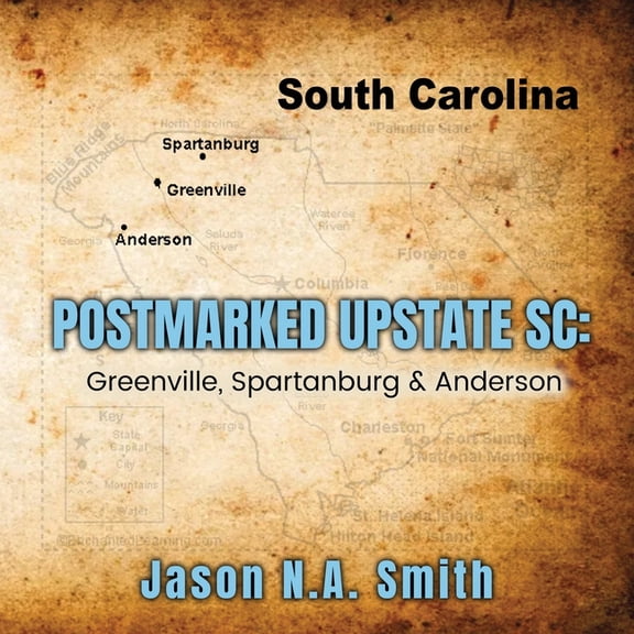 Postmarked Upstate SC, (Paperback)