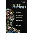 thumbnail image 1 of Pre-Owned The New Mutants: Superheroes and the Radical Imagination of American Comics (Paperback) 1479823082 9781479823086, 1 of 1