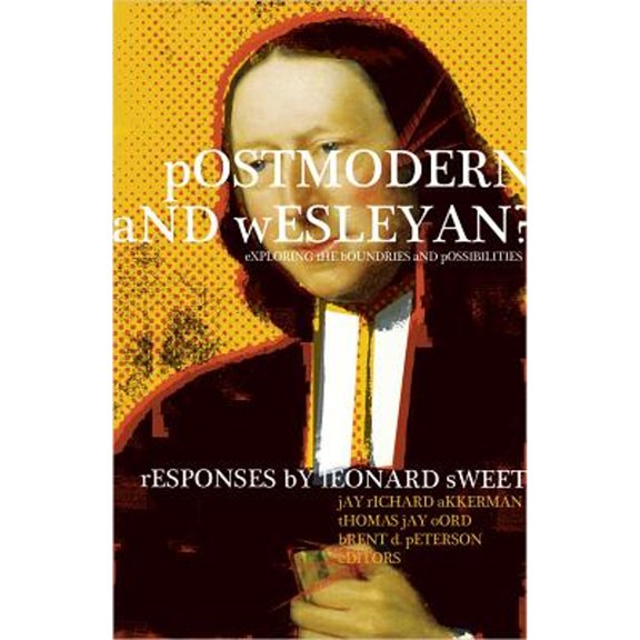 Pre-Owned Postmodern and Wesleyan?: Exploring the Boundaries and Possibilities Paperback