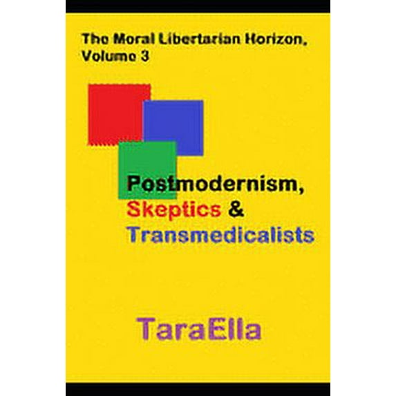 Postmodernism, Skeptics & Transmedicalists (Paperback)