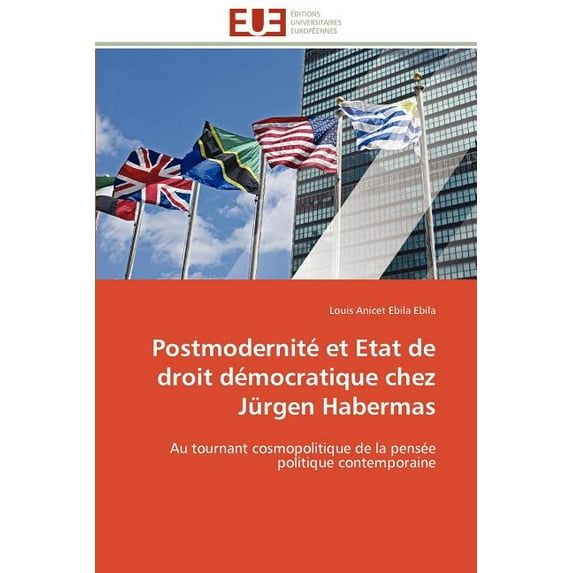 Postmodernit� Et Etat de Droit D�mocratique Chez J�rgen Habermas