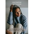thumbnail image 1 of Postpartum Depression Books: A Guide To Self-Healing And Getting The Good Life Again: Depression Books (Paperback), 1 of 1