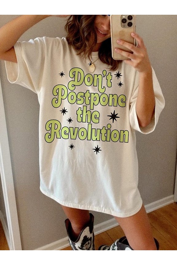 Don't Postpone The Revolution Retro Statement Graphic Shirt Bold Social Change Inspired Typography Design Comfort Colors Unisex Cotton T-Shirt, Size S-3XL