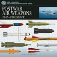 thumbnail image 1 of Pre-Owned Postwar Air Weapons: 1945-Present (Essential Weapons Identification Guides) (Hardcover) 1907446591 9781907446597, 1 of 1