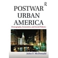 thumbnail image 1 of Postwar Urban America: Demography, Economics, and Social Policies, (Paperback), 1 of 1