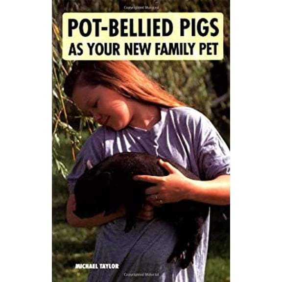 Pre-Owned Pot-Bellied Pigs As a Family Pet (Hardcover) 086622081X 9780866220811