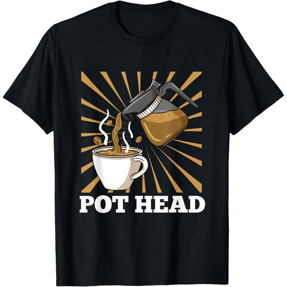 Pot Head for Coffee Lover Gift T-Shirt men and women can wear, black, white, gifts